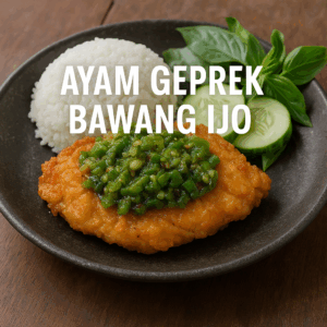Ayam Geprek Bawang Ijo: Praktis, Pedas, dan Wangi
